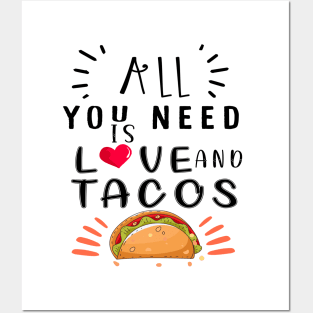 All You Need Is Love and Tacos Cute Funny cute Valentines Day Posters and Art